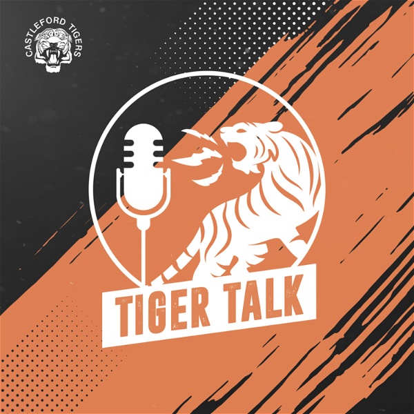 Artwork for Tiger Talk: The Official Castleford Tigers Podcast