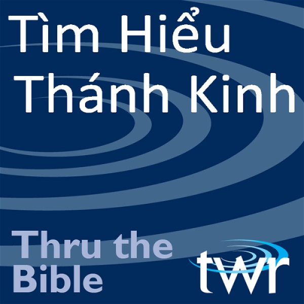 Artwork for Tìm Hiểu Thánh Kinh @ ttb.twr.org/vietnamese