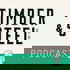 Timber and Steel Podcast