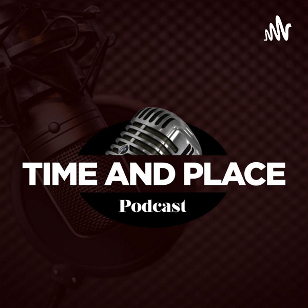 Artwork for Time And Place Podcast.