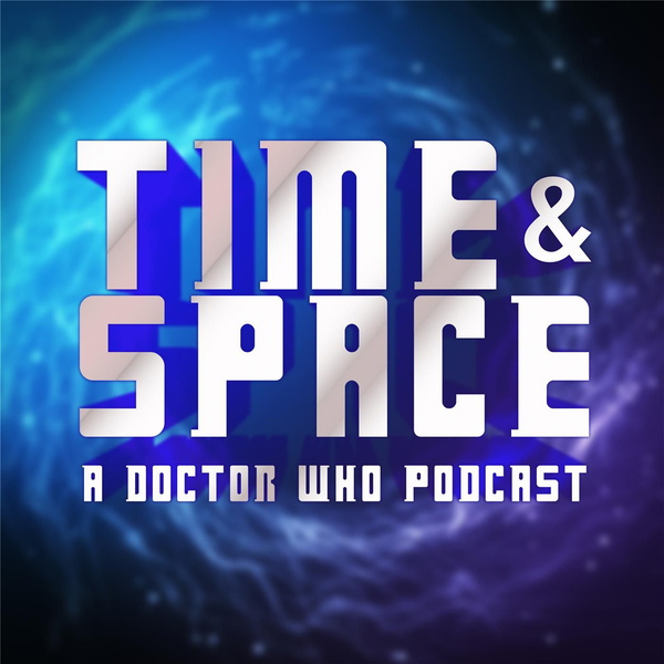 Artwork for Time and Space: A Doctor Who Podcast