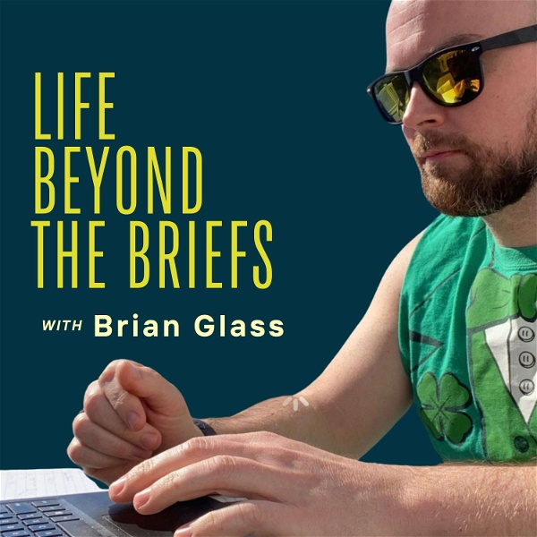 Artwork for Life Beyond the Briefs