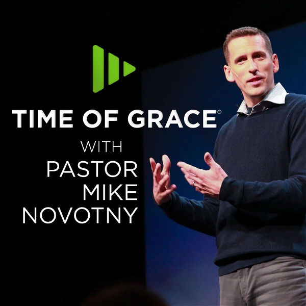 Artwork for Time of Grace With Pastor Mike Novotny