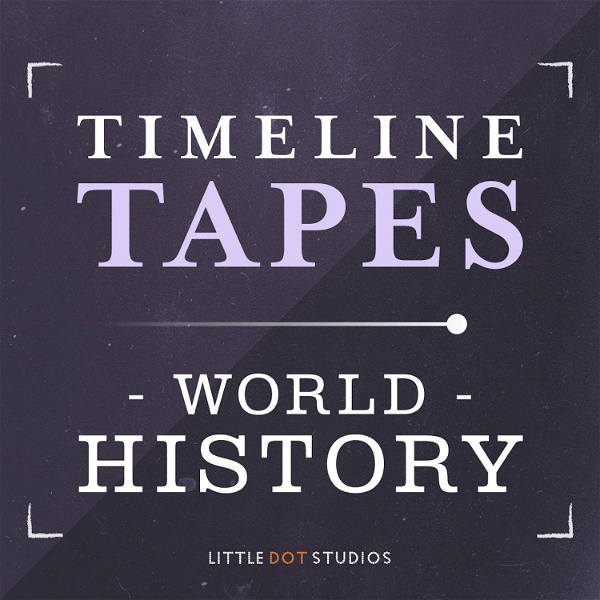Artwork for Timeline Tapes: A World History Podcast