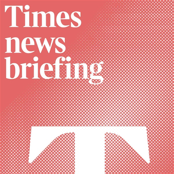 Artwork for Times news briefing