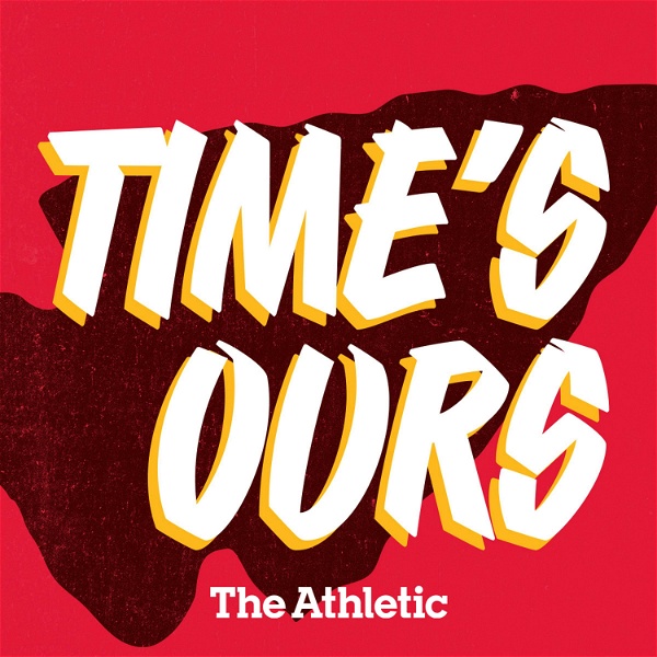Artwork for Time's Ours: A show about the Kansas City Chiefs
