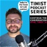 Timist Podcast Series