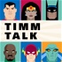 Timm Talk