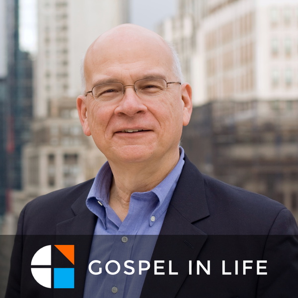 Artwork for Timothy Keller Sermons Podcast by Gospel in Life