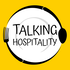 Talking Hospitality podcast