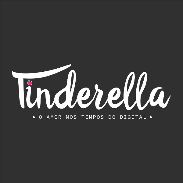 Artwork for Tinderella: O Amor nos Tempos do Digital