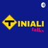 Tiniali Talks