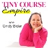 Tiny Course Empire Podcast