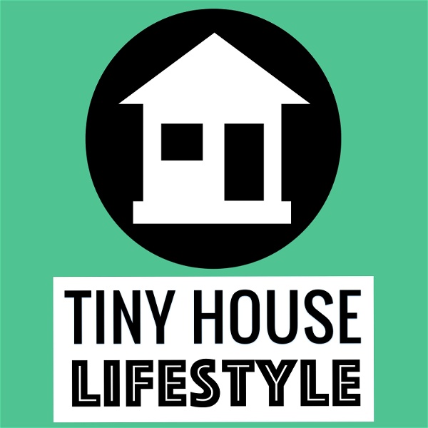 Artwork for Tiny House Lifestyle Podcast
