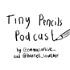 Tiny Pencils Podcast