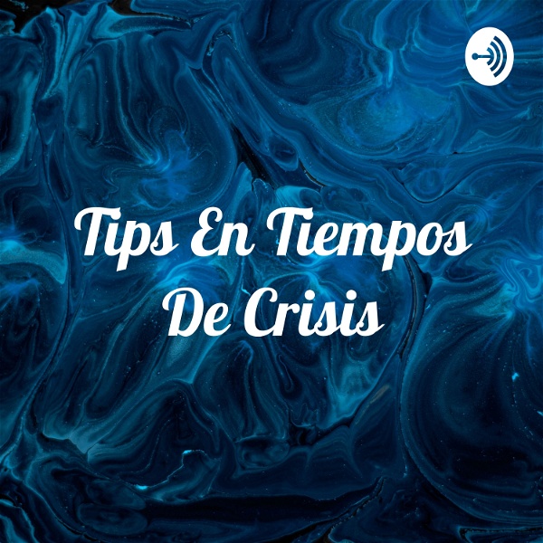 Artwork for Tips En Tiempos De Crisis: AUTOCONOCIMIENTO