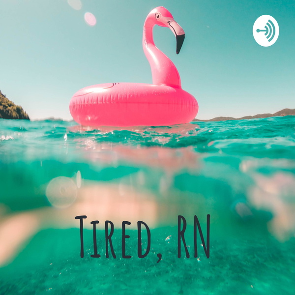 Artwork for Tired, RN