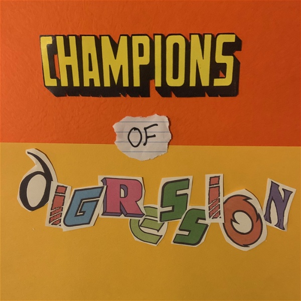 Artwork for Champions...of Digression!