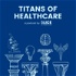 Titans of Healthcare