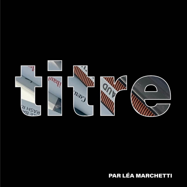 Artwork for Titre par Léa Marchetti