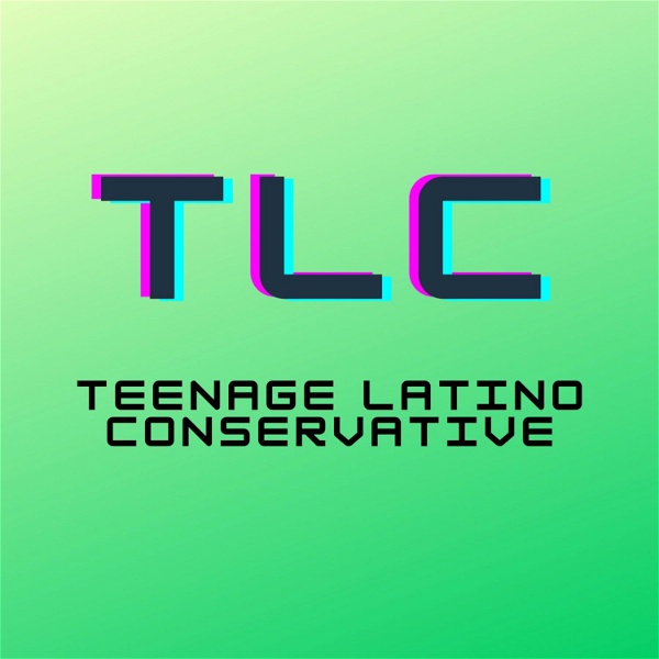 Artwork for TLC - Teenage Latino Conservative