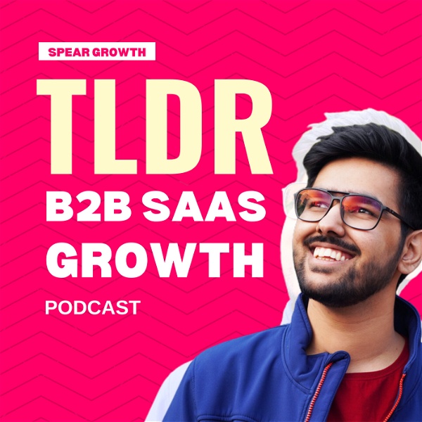 Artwork for TLDR: The B2B SaaS Growth Podcast Recording