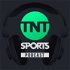 TNT Sports Podcast