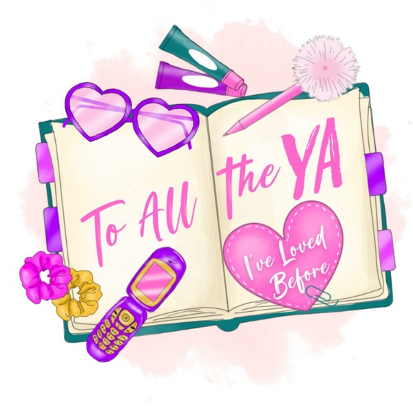 Artwork for To All the YA I've Loved Before