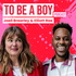 To Be A Boy