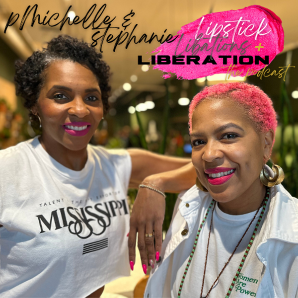Artwork for Lipstick, Libations + Liberation