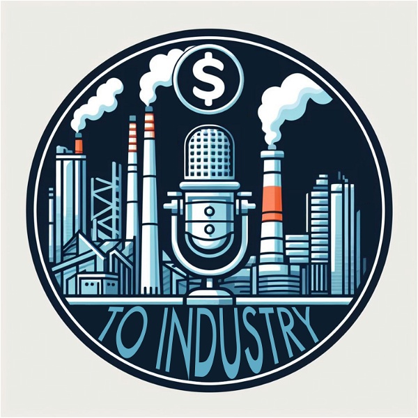 Artwork for To Industry Podcast