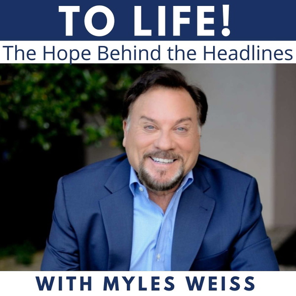 Artwork for To Life! The Hope Behind the Headlines