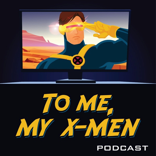 Artwork for To Me, My X-Men Podcast