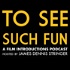 To See Such Fun: A Film Introductions Podcast