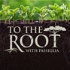 To The Root with Passiglia