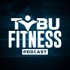 TOBU Fitness Podcast