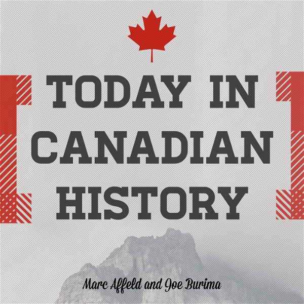 Artwork for Today in Canadian History