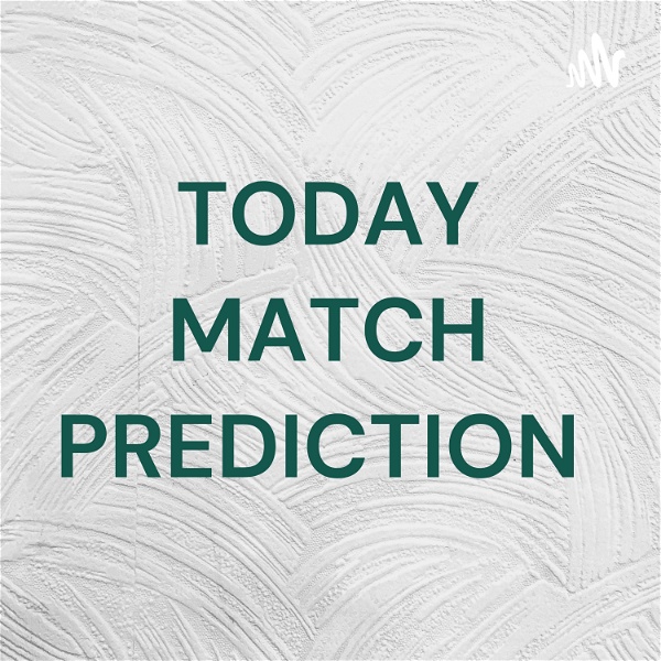 Artwork for TODAY MATCH PREDICTION