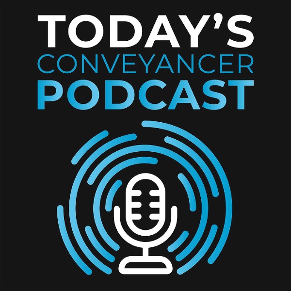 Artwork for Today's Conveyancer Podcast