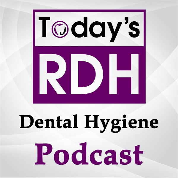 Artwork for Today's RDH Dental Hygiene Podcast