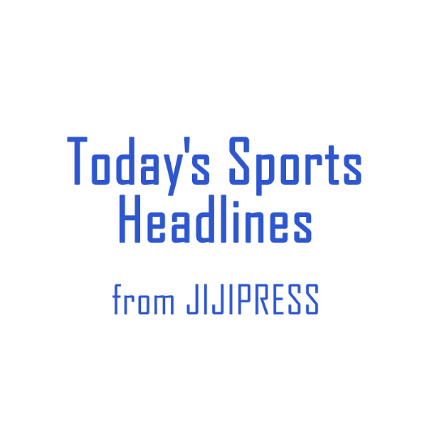 Artwork for Today's Sports Headlines from JIJIPRESS