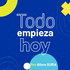 Todo Empieza Hoy | Un podcast de Afore SURA México