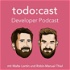 todo:cast - Developer Podcast