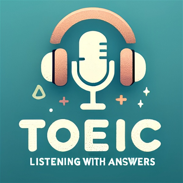 Artwork for TOEIC Listening with ANSWERS ✅