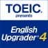 TOEIC presents English Upgrader 4th Series