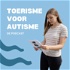 Toerisme voor Autisme: de podcast
