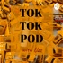 Tok Tok Pod with Uzo