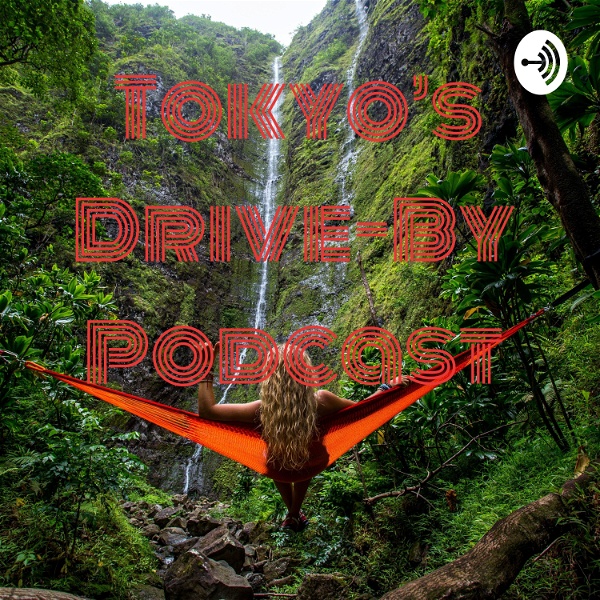 Artwork for Tokyo's Drive-By Podcast