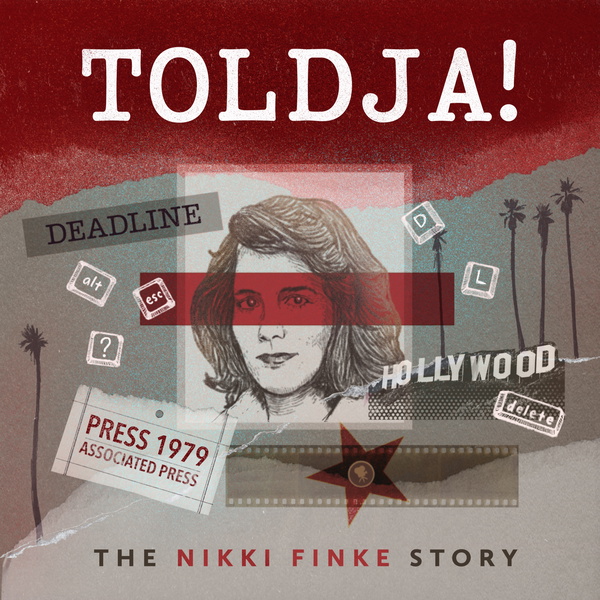 Artwork for Toldja! The Nikki Finke Story