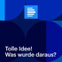 Tolle Idee! - Was wurde daraus? - Deutschlandfunk